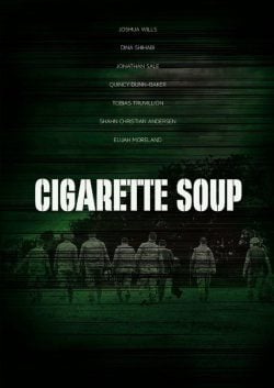 دانلود فیلم Cigarette Soup 2017