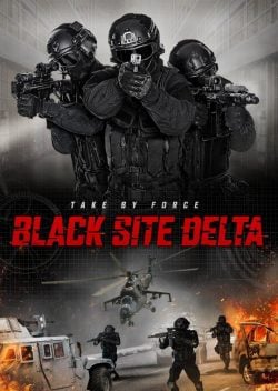 دانلود فیلم Black Site Delta 2017