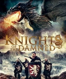 دانلود فیلم Knights of the Damned 2017