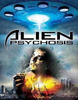 دانلود فیلم Alien Psychosis 2018