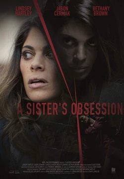 دانلود فیلم A Sisters Obsession 2018