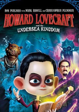 دانلود انیمیشن Howard Lovecraft And the Undersea Kingdom 2017