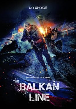 دانلود فیلم The Balkan Line 2019