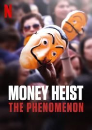 دانلود مستند Money Heist The Phenomenon 2020