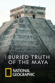دانلود مستند Buried Truth of the Maya 2019